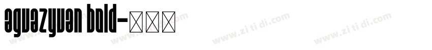 aguazyuan bold字体转换